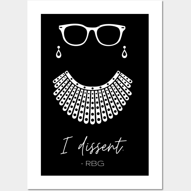 RBG Ruth Bader Ginsburg I Dissent White Rbg Posters and Art Prints TeePublic